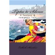 Tiptoe to Silence by Shankar, Lathish R., 9781523422210
