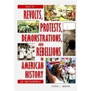 Revolts, Protests, Demonstrations, and Rebellions in American History : An Encyclopedia by Danver, Steven L., 9781598842210