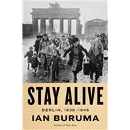 Stay Alive by Ian Buruma, 9798217282210