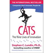 CATS: The Nine Lives of Innovation by Lundin, Stephen, 9780071602211