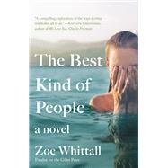 The Best Kind of People by WHITTALL, ZOE, 9780399182211