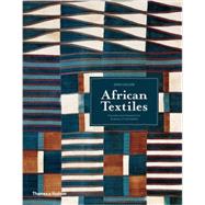 African Textiles Color and Creativity Across a Continent by Gillow, John, 9780500292211