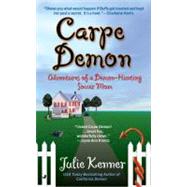 Carpe Demon Adventures of a Demon-Hunting Soccer Mom by Kenner, Julie, 9780515142211