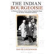 The Indian Bourgeoisie by Lockwood, David, 9781350162211