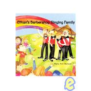 Ethan's Barbershop Singing Family by Watson, Mary Ann, 9781419632211