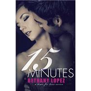 15 Minutes by Lopez, Bethany, 9781502552211