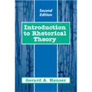 Introduction to Rhetorical Theory by Hauser, Gerard A., 9781577662211