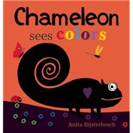Chameleon Sees Colors by Bijsterbosch, Anita, 9781605372211