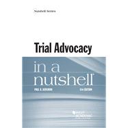 Trial Advocacy in a Nutshell by Bergman, Paul B., 9781683282211