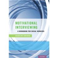 Motivational Interviewing A Workbook for Social Workers by Corcoran, Jacqueline, 9780199332212