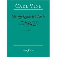 String Quartet No. 5 by Vine, Carl (COP), 9780571572212