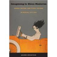 Imagining la Chica Moderna by Hershfield, Joanne, 9780822342212