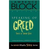 Speaking of Greed by Block, Lawrence, 9781581822212