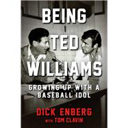Being Ted Williams by Enberg, Dick; Clavin, Tom (CON), 9781683582212