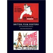 British Film Posters: An Illustrated History by Branaghan, Sim; Chibnall, Stephen, 9781844572212