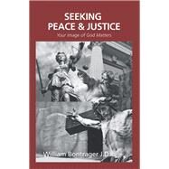 Seeking Peace & Justice by Bontrager, William, 9781973652212