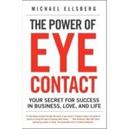 The Power of Eye Contact by Ellsberg, Michael, 9780061782213