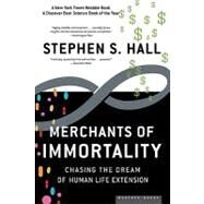 Merchants Of Immortality by Hall, Stephen S., 9780618492213