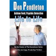 Life to Life by Pendleton, Don, 9781453652213