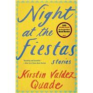Night at the Fiestas Stories by Quade, Kirstin Valdez, 9780393352214