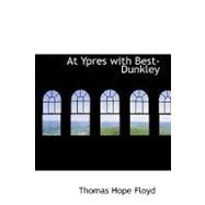 At Ypres With Best-dunkley by Floyd, Thomas Hope, 9780554962214