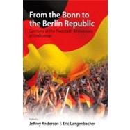 From The Bonn To The Berlin Republic by Anderson, Jeffrey J.; Langenbacher, Eric, 9780857452214