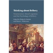 Thinking About Bribery by Nichols, Philip M.; Robertson, Diana C., 9781107132214