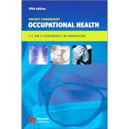 Occupational Health Pocket Consultant by Aw, Tar-Ching; Gardiner, Kerry; Harrington, J. M., 9781405122214