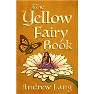 The Yellow Fairy Book by Andrew Lang, 9781504052214