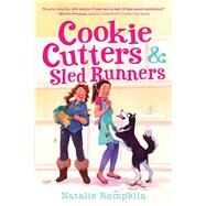 Cookie Cutters & Sled Runners by Rompella, Natalie, 9781510752214