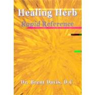 Healing Herb Rapid Reference by Davis, Brent, 9781890612214