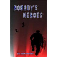 Nobody's Heroes by Marcou, Dan, 9781933272214