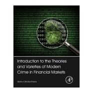 Introduction to the Theories and Varieties of Modern Crime in Financial Markets by Frunza, 9780128012215