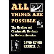 All Things Are Possible by Harrell, David Edwin, Jr., 9780253202215