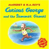 Curious George and the Summer Games by Rey, H. A., 9780358242215
