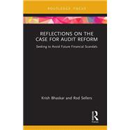 Reflections on the Case for Audit Reform by Krish Bhaskar; Rod Sellers, 9780367222215