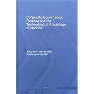 Corporate Governance, Finance and the Technological Advantage of Nations by Tylecote; Andrew, 9780415112215