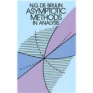 Asymptotic Methods in Analysis by Bruijn, N. G. de, 9780486642215