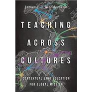 Teaching Across Cultures by Plueddemann, James E., 9780830852215