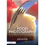 Food Photography by Glyda, Joe, 9781138502215