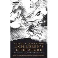 Classical Reception and Children's Literature by Hodkinson, Owen; Lovatt, Helen, 9781350122215