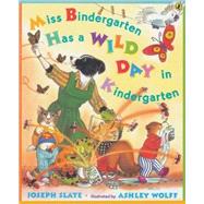 Miss Bindergarten Has a Wild Day in Kindergarten by Slate, Joseph, 9781417782215