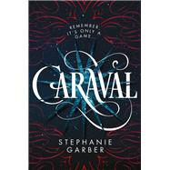 Caraval by Garber, Stephanie, 9781432842215
