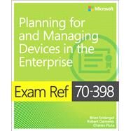 Exam Ref 70-398 Planning for and Managing Devices in the Enterprise by Svidergol, Brian; Clements, Robert; Pluta, Charles, 9781509302215