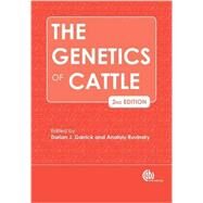 The Genetics of Cattle by Garrick, Dorian G.; Ruvinsky, Anatoly, 9781780642215