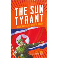 The Sun Tyrant by Floru, J. P.; Rees-Mogg, Jacob, 9781785902215