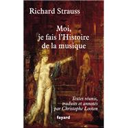 Moi, je fais l'Histoire de la musique by Richard Strauss, 9782213712215
