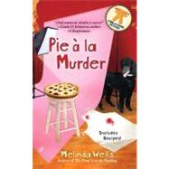 Pie a La Murder by Wells, Melinda, 9780425242216