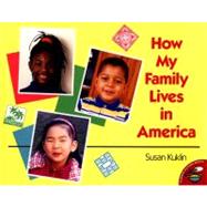 How My Family Lives in America by Kuklin, Susan; Kuklin, Susan, 9780689822216