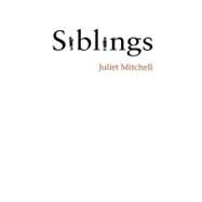 Siblings Sex and Violence by Mitchell, Juliet, 9780745632216